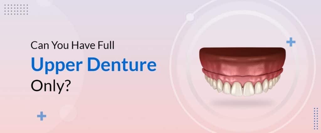 Do you have missing teeth only on your upper jaw? Read on to find out if it is possible to get a full upper denture without a lower one.