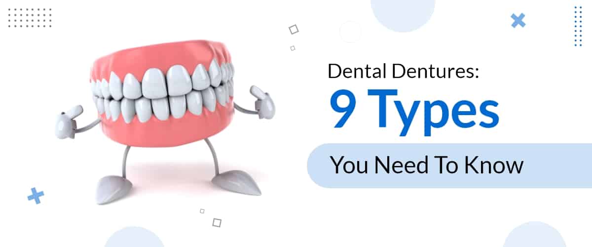 Dental Dentures: 9 Types You Need To Know - LA Dental Clinic