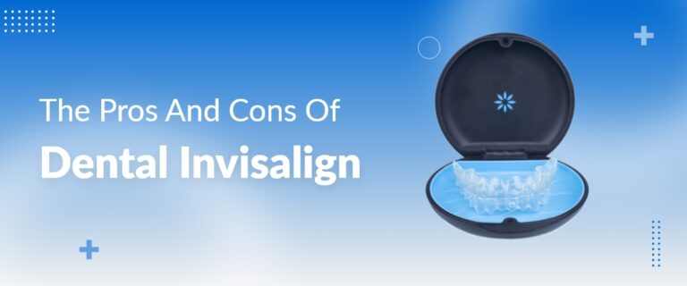 The Pros And Cons Of Dental Invisalign