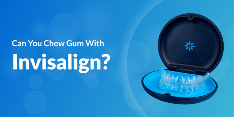 Can You Chew Gum With Invisalign?