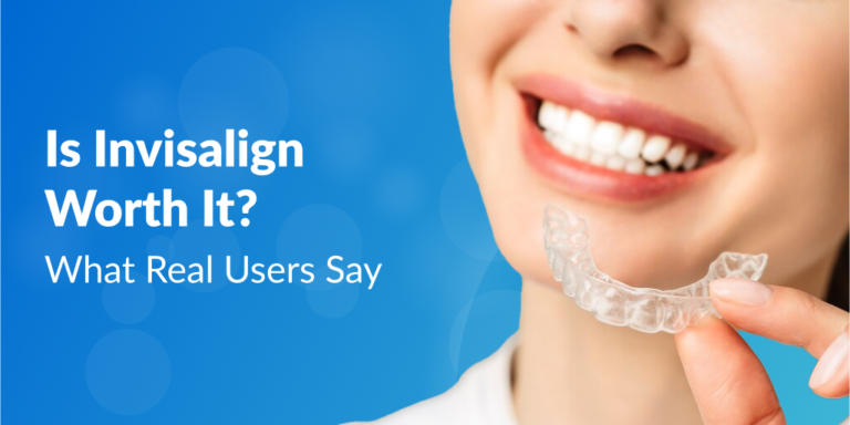 Is Invisalign Worth It? What Real Users Say